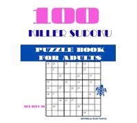 Killer Sudoku Book for Adults - Medium Level: 100 Medium Killer Sudoku Puzzles for Adults - Logic Brain Games, Cage Sudoku Challenges, and Number Training