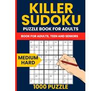 Killer Sudoku Books For Adults - 1000 Medium to Hard 9x9 Logic Puzzles for Adults: Also Known As Samunamupure, Sumdoku, and Sum Sudoku Variants with Answers