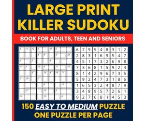Killer Sudoku Easy to Medium - 150 Large-Print Puzzles for Adults: Large Print Killer Sudoku Book • 75 Easy & 75 Medium Logic Puzzles • Featuring Sumdoku and Sum Sudoku Styles