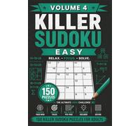Killer Sudoku Easy Volume 4: 150 Easy Killer Sudoku Puzzles for Adults (Killer Sudoku Series)