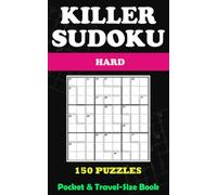 Killer Sudoku for adults: 150 Hard Puzzles - pocket & Travel-Size 5 × 8 inches - Solutions Included
