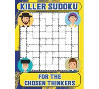Killer Sudoku for the Chosen Thinkers: Use Your Jewish Brainpower Because Every Puzzle Deserves a Little Chutzpah
