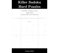Killer Sudoku Hard Puzzles: 106 Hard Killer Sudoku Puzzles for Adults • Large Print • With QR Code Solutions (Killer Sudoku Mastery Series)