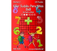 Killer Sudoku Para Niños 8x8 - De Fácil a Difícil - Volumen 2 - 141 Puzzles