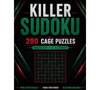 Killer Sudoku Puzzle Book for Adults: 200 Cage Puzzles • Medium to Expert • Strategic Brain Training Challenges (Ultimate Large Print Sudoku Series)