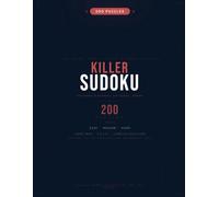 Killer Sudoku Puzzle Book for Adults: 200 Large Print Sum Sudoku Puzzles - Easy to Hard | The Ultimate Next Challenge for Sudoku Lovers: Sumdoku with ... Table & How-to-Play Guide | No Given Digits
