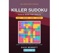 Killer Sudoku Puzzle Book: Large-Print Cage Puzzles, Easy to Expert, with Full Solutions Volume 3 (Killer Sudoku Puzzle Book for Adults)