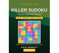Killer Sudoku Puzzle Book Volume 4: 100 All-New Large-Print Cage Puzzles, Easy to Expert, with Full Solutions Volume 4 (Killer Sudoku Puzzle Book for Adults)