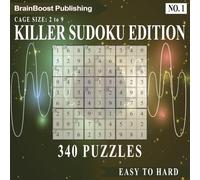 Killer Sudoku Puzzle Challenge Book: Volume 1: 340 Brain-Boosting Puzzles to Sharpen Your Mind, Featuring Cages from 2 to 9 Cells
