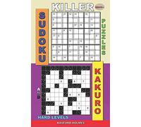 Killer sudoku puzzles and Kakuro.: Hard levels.: 12 (Killer sudoku and his friends)