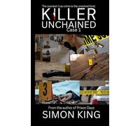 Killer Unchained Case 1: The scariest true crime is the unsolved kind.