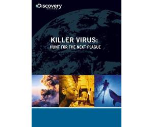 Killer Virus: Hunt For The Next Plague