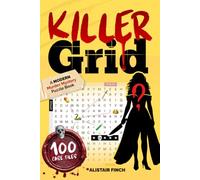 KillerGrid: 100 Case Files: The Killer Is in the Grid - A Murder Mystery Logic Word Search Puzzle Book for Adults & Teens | Featuring Suspects, Weapons, and Clues