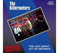 Killermeters - The Last Great Act of Defiance - Official Bootleg