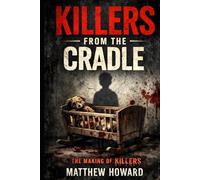 Killers from the Cradle: The Making of Killers