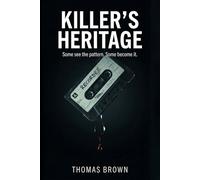 Killer's Heritage: Some see the pattern. Some become it.