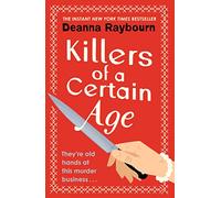 Killers of a Certain Age: A gripping, action-packed cosy crime adventure to keep you hooked in 2023