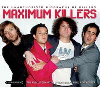 Killers,the - Maximum Killers: Biography