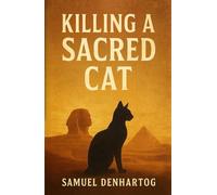 Killing A Sacred Cat (Chronicles of the Ages)