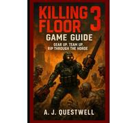 Killing Floor 3 Game Guide: Gear Up. Team Up. Rip Through the Horde.