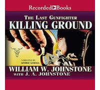 Killing Ground (The Last Gunfighter Series)
