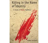 Killing in the Name of Identity: A Study of Bloody Conflicts