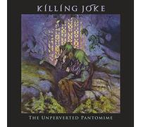 KILLING JOKE - THE UNPERVERTED PANTOMIME