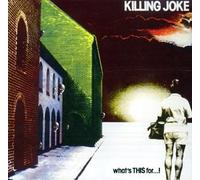 Killing Joke - What's This for. [Import]