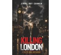 Killing London: A Tale of Chaos And Carnage