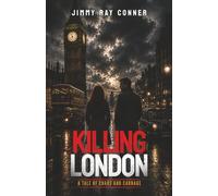 Killing London: A Tale of Chaos And Carnage