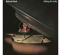 Killing Me Softly by ROBERTA FLACK