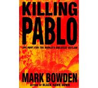 Killing Pablo : The Hunt for the World's Greatest Outlaw