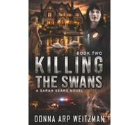 Killing the Swans: 2 (A Sarah Sears Novel)