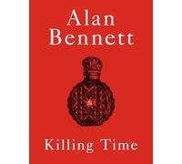 Killing time: A Sunday Times Bestselling 'pitch-perfect' (Observer) treat for winter.