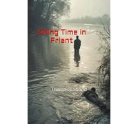 Killing Time in Friant