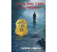 Killing Time in Friant