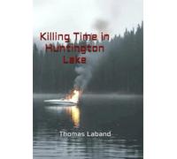 Killing Time in Huntington Lake