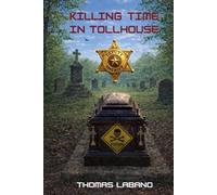 Killing Time In Tollhouse