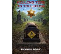 Killing Time In Tollhouse