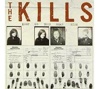 Kills - Keep on Your Mean Side