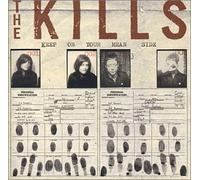 Kills - Keep on Your Mean Side