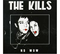 the kills - No Wow