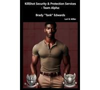KillShot Security & Protection Services - Team Charlie: Brady "Tank" Edwards
