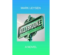 Killybrooke: The nearly-true admissions of a suburban teenager