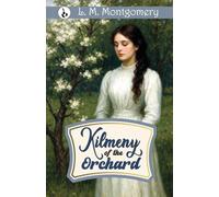 Kilmeny of The Orchard