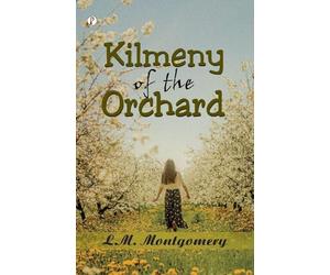 Kilmeny of the Orchard (Edition1st)