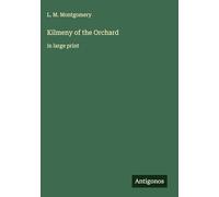 Kilmeny of the Orchard: in large print