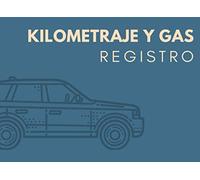 Kilometraje Y Gas Registro: Libro de registro automovil, Diario de viaje, seguimiento de kilometraje para vehículo de servicio, empresa o particular, más de 1000 viajes