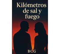 KILÓMETROS DE SAL Y FUEGO