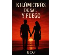 KILÓMETROS DE SAL Y FUEGO
